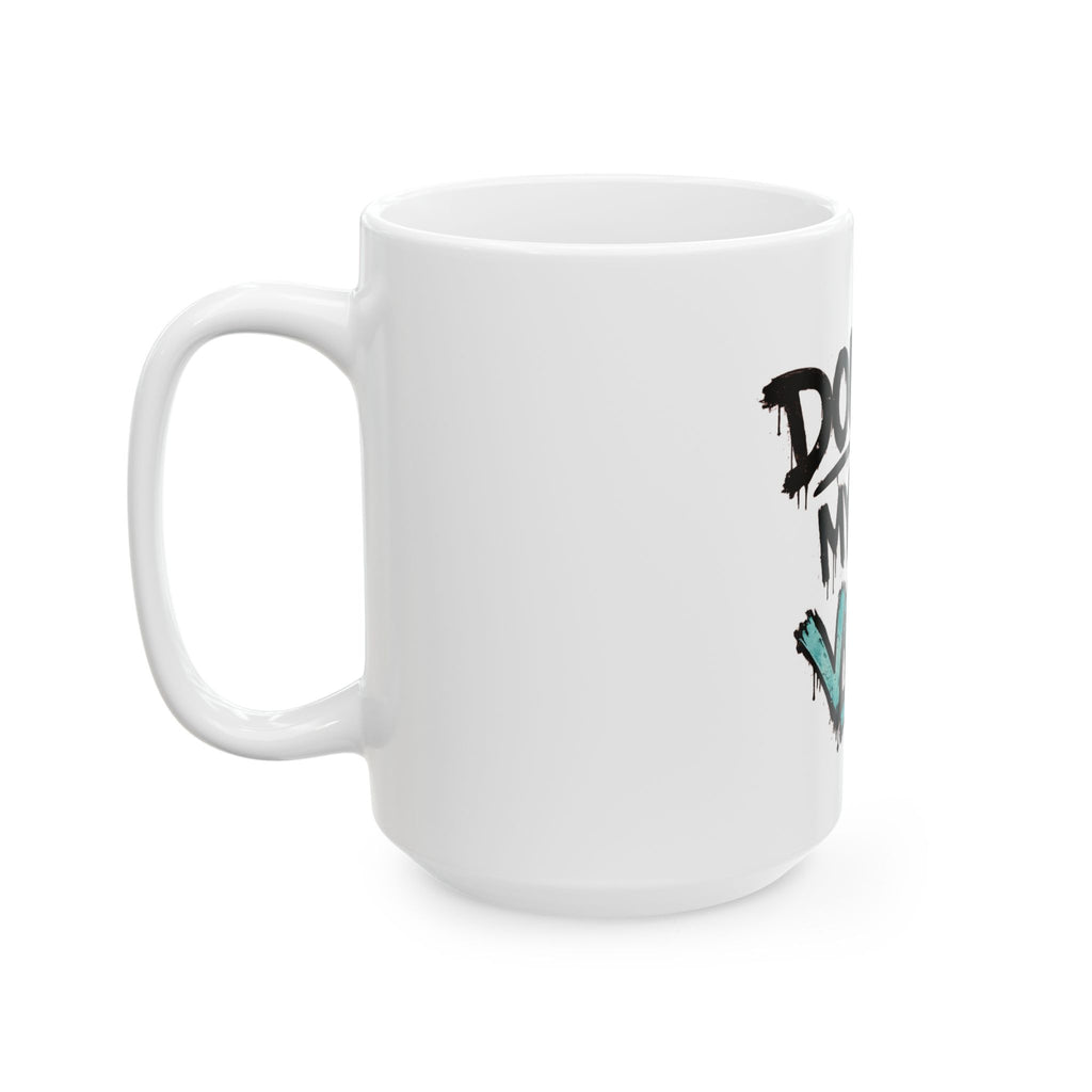 Don’t Kill My Vibe Ceramic Mug — Graffiti Emoji Coffee Cup (11oz & 15oz)