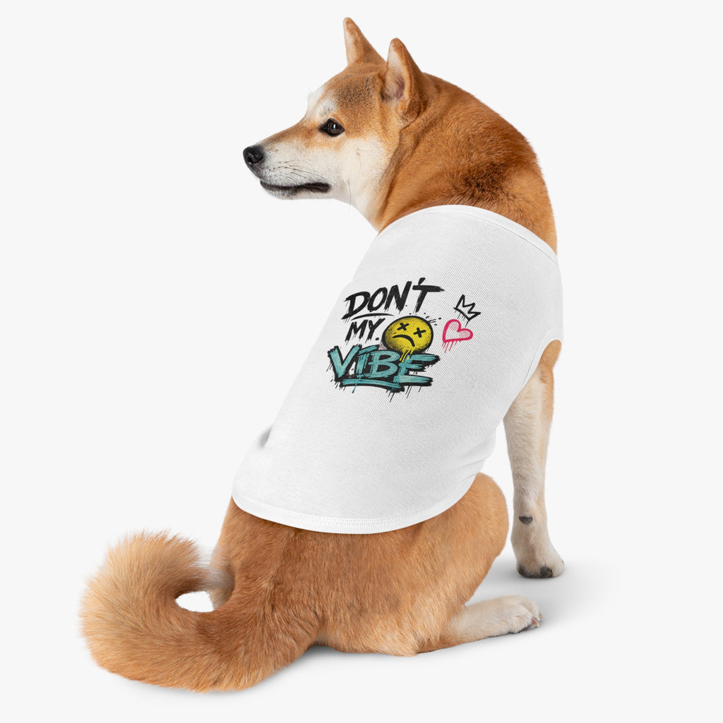Pet Tank Top — "Don't Kill My Vibe" Graphic Dog & Cat Shirt