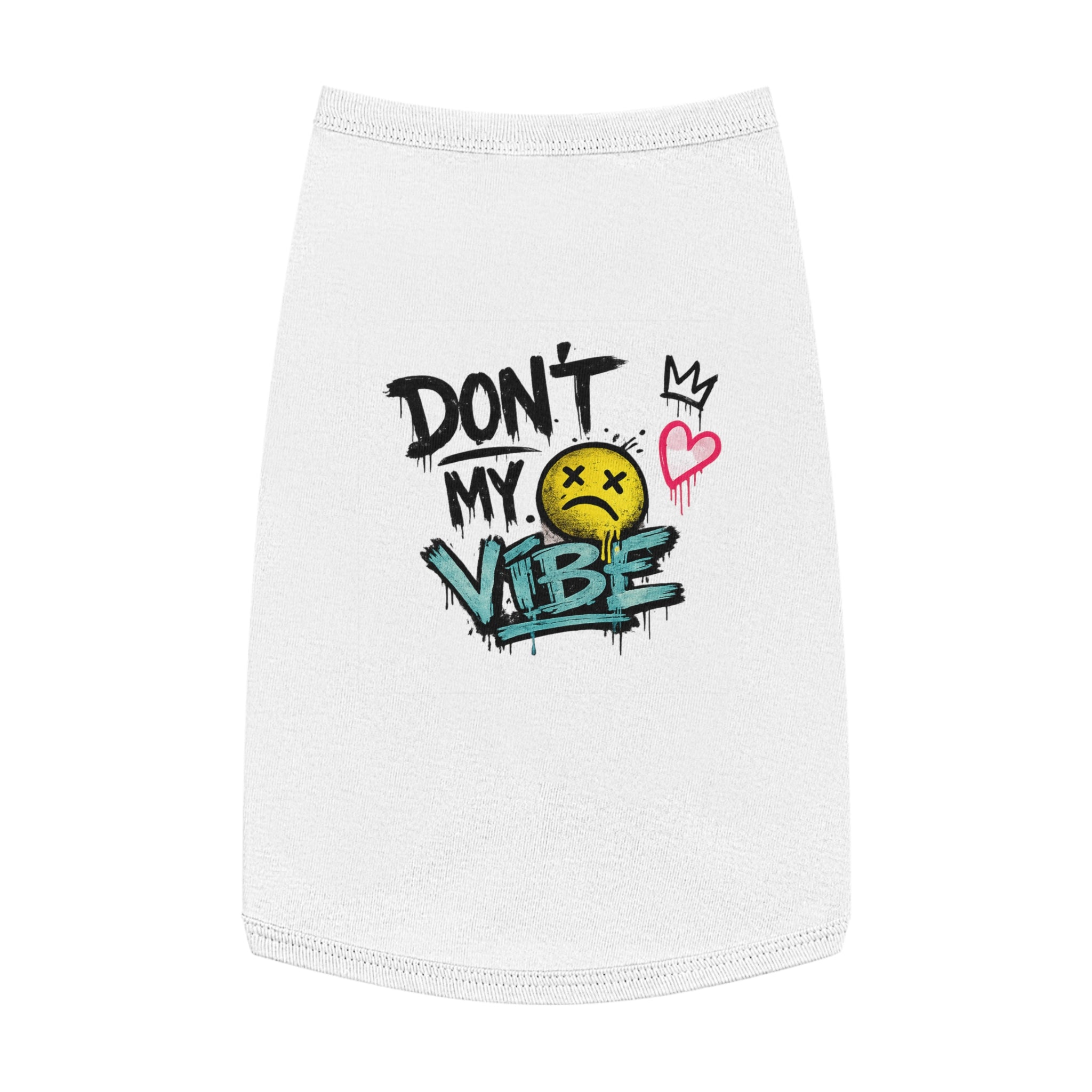 Pet Tank Top — "Don't Kill My Vibe" Graphic Dog & Cat Shirt