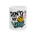 Don’t Kill My Vibe Ceramic Mug — Graffiti Emoji Coffee Cup (11oz & 15oz)