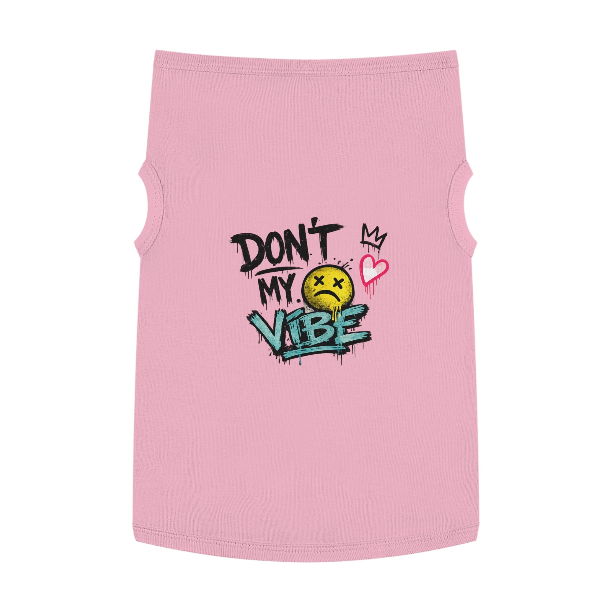 Pet Tank Top — "Don't Kill My Vibe" Graphic Dog & Cat Shirt