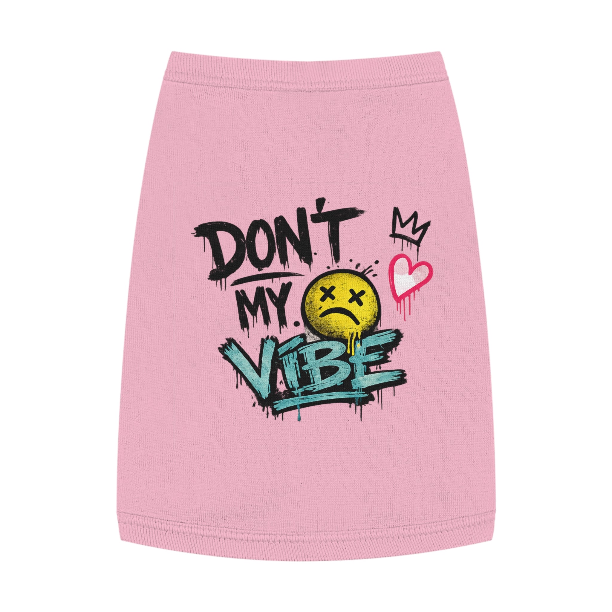 Pet Tank Top — "Don't Kill My Vibe" Graphic Dog & Cat Shirt