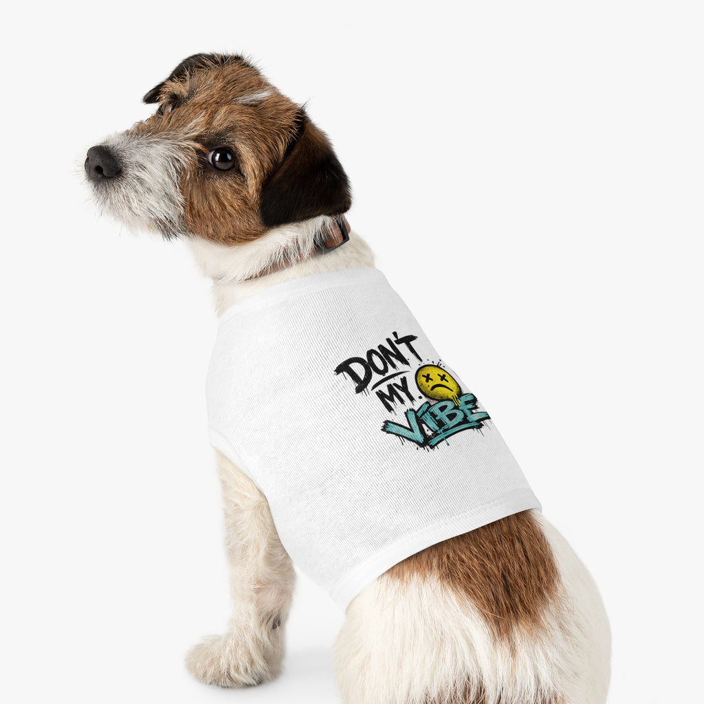 Pet Tank Top — "Don't Kill My Vibe" Graphic Dog & Cat Shirt