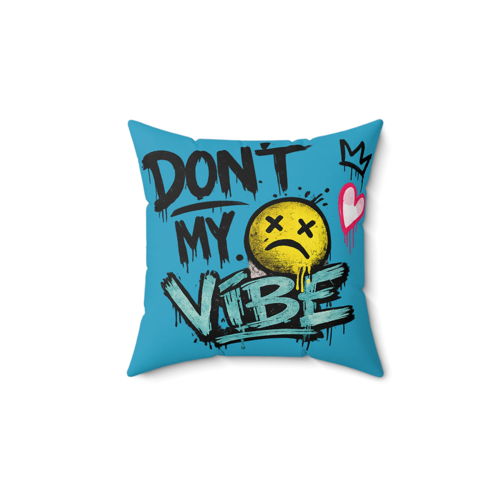 Don't Kill My Vibe Square Pillow — Graphic Emo Smiley Throw Pillow