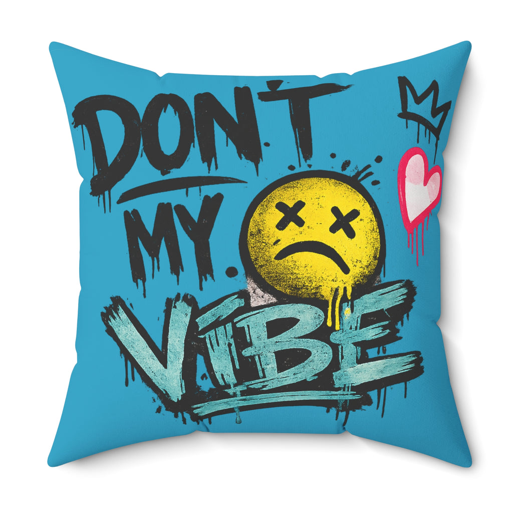 Don't Kill My Vibe Square Pillow — Graphic Emo Smiley Throw Pillow