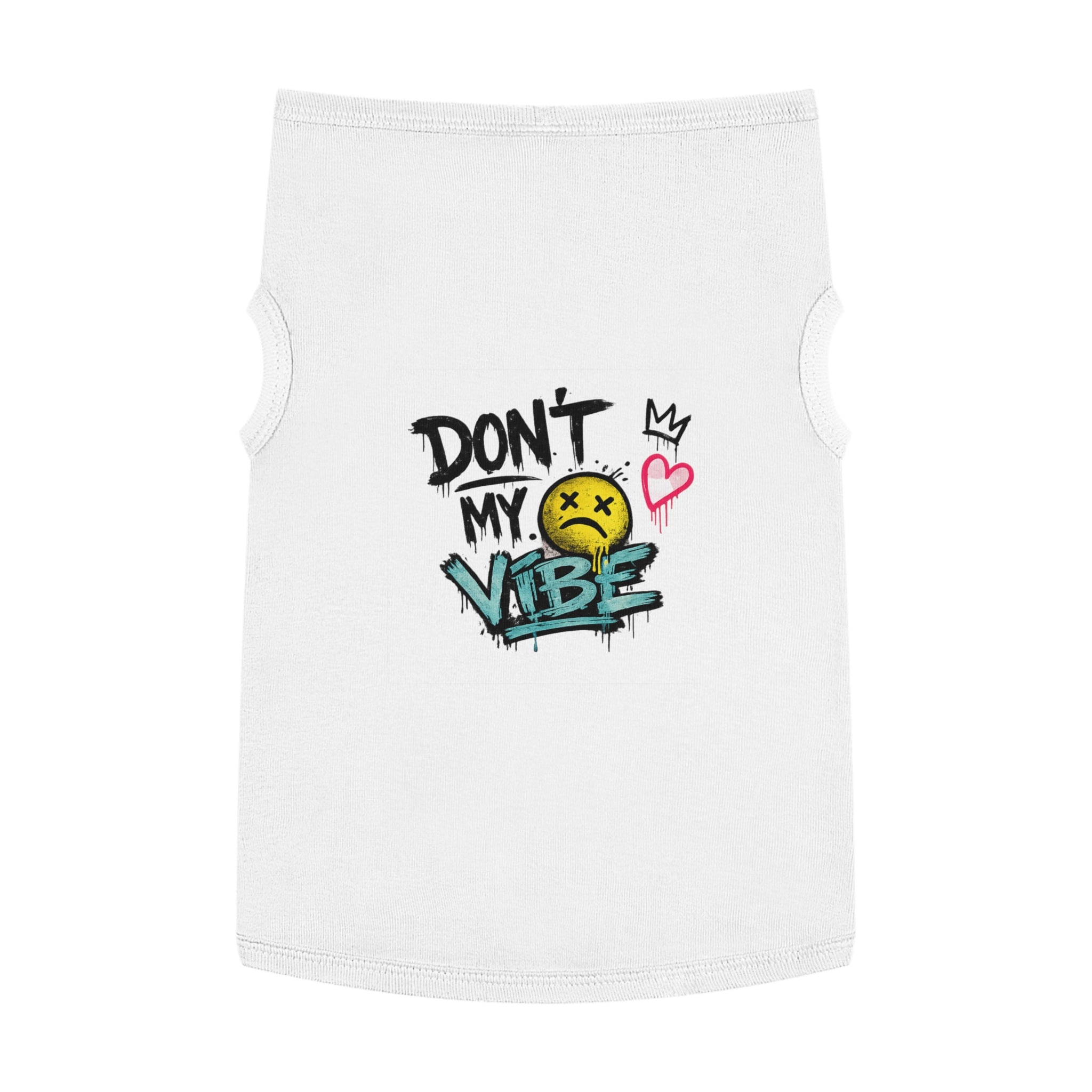 Pet Tank Top — "Don't Kill My Vibe" Graphic Dog & Cat Shirt