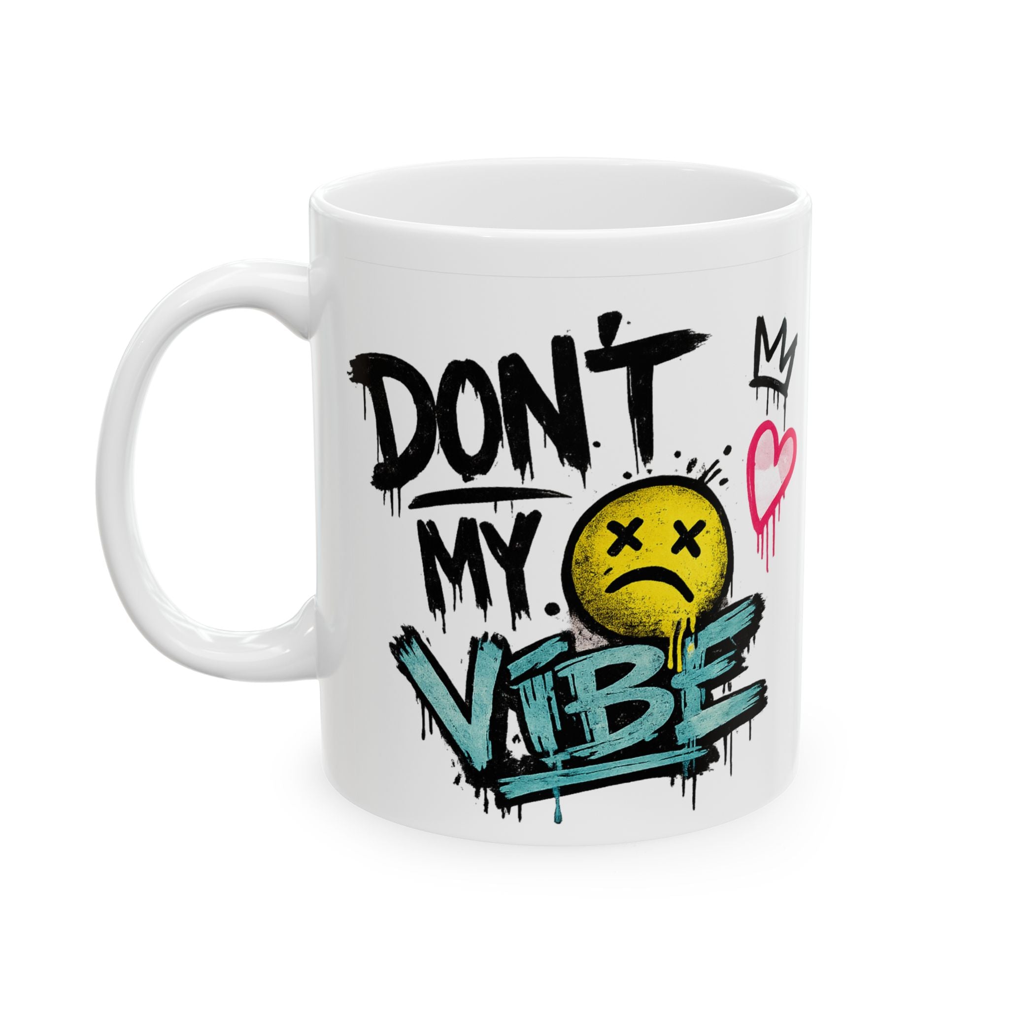 Don’t Kill My Vibe Ceramic Mug — Graffiti Emoji Coffee Cup (11oz & 15oz)
