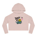 Don’t My Vibe Cropped Hoodie — Women’s Graffiti Streetwear