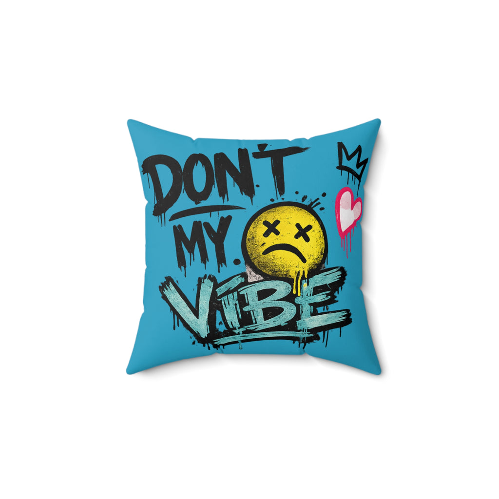 Don't Kill My Vibe Square Pillow — Graphic Emo Smiley Throw Pillow