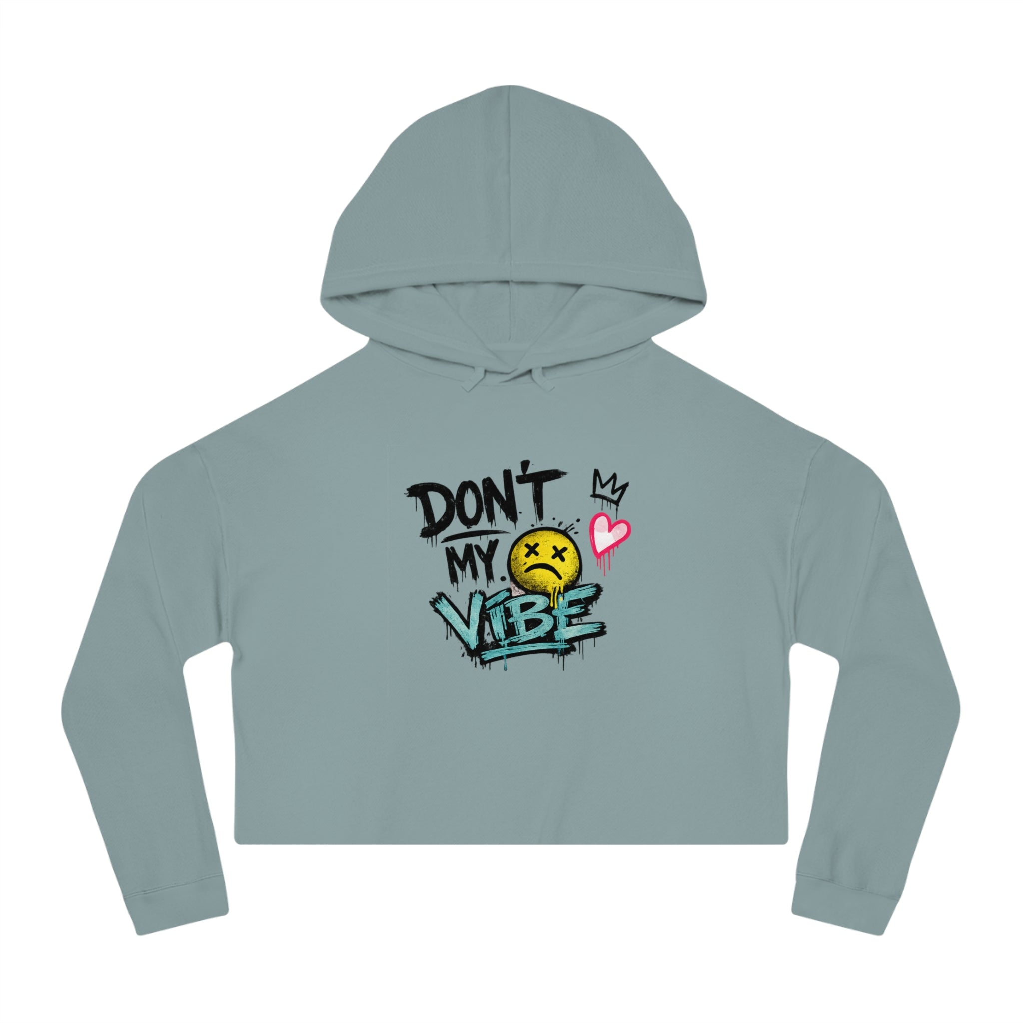 Don’t My Vibe Cropped Hoodie — Women’s Graffiti Streetwear