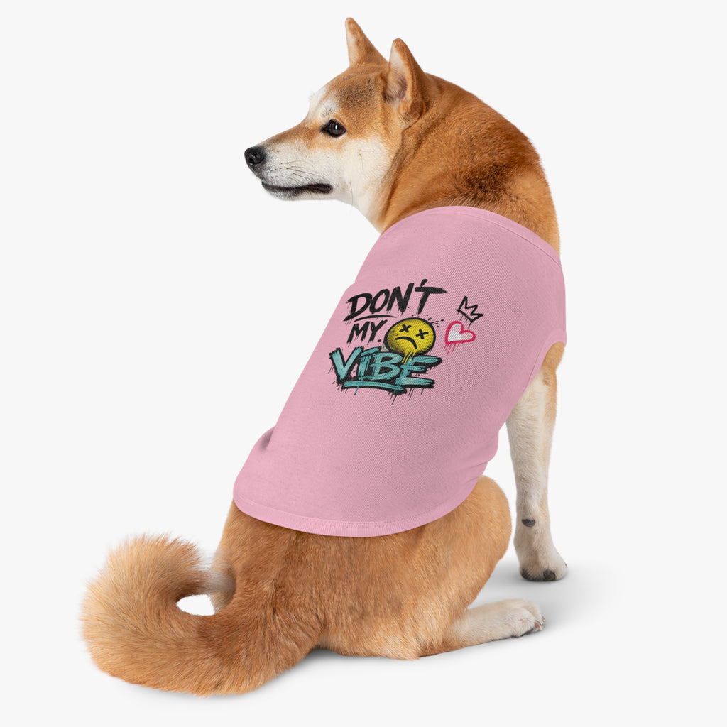 Pet Tank Top — "Don't Kill My Vibe" Graphic Dog & Cat Shirt