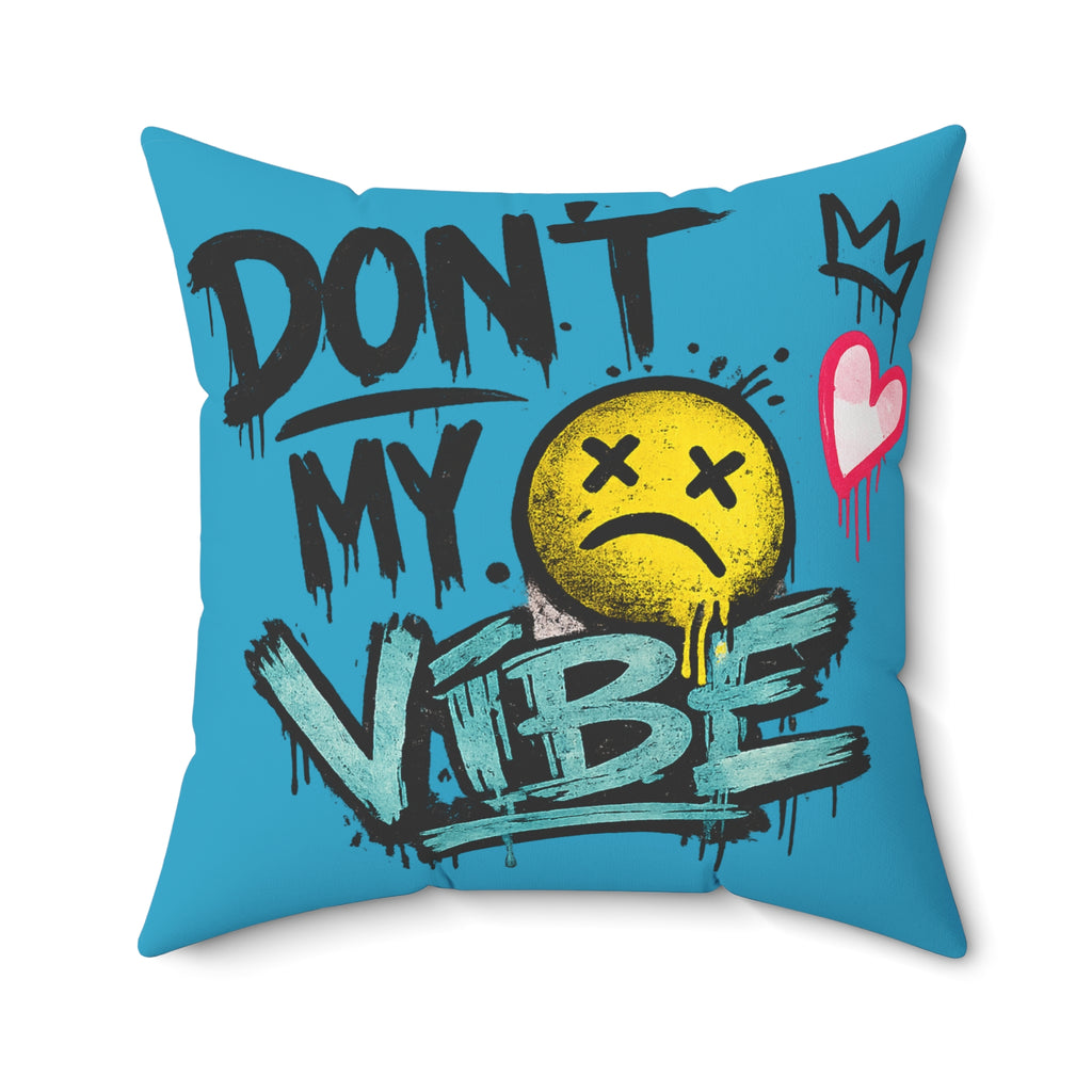 Don't Kill My Vibe Square Pillow — Graphic Emo Smiley Throw Pillow