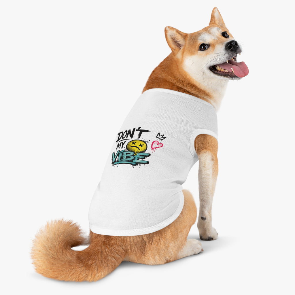 Pet Tank Top — "Don't Kill My Vibe" Graphic Dog & Cat Shirt