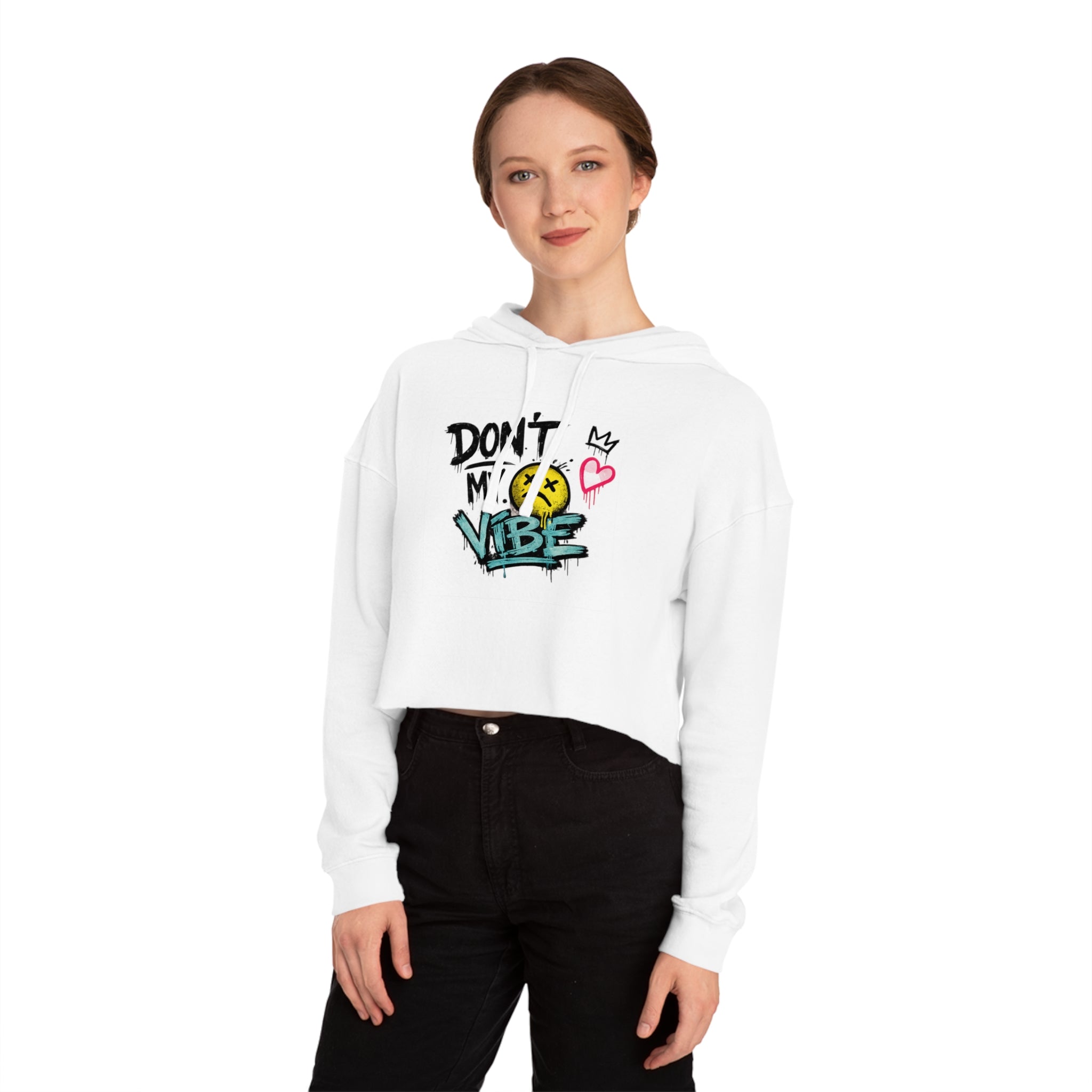 Don’t My Vibe Cropped Hoodie — Women’s Graffiti Streetwear